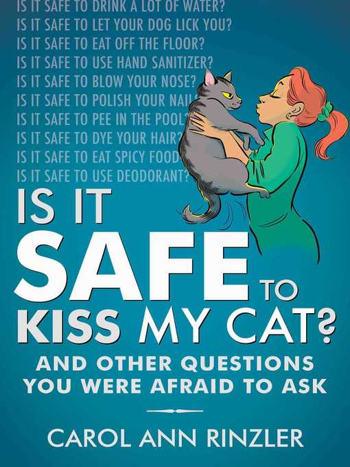 Title details for Is It Safe to Kiss My Cat? by Carol Ann Rinzler - Wait list
